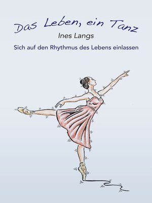 cover image of Das Leben, ein Tanz
